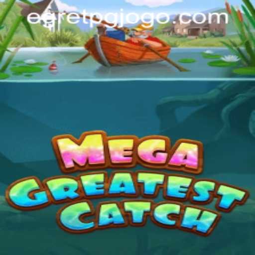 MegaGreatestCatch: A Comprehensive Guide to the Game and EgretPG PH Login