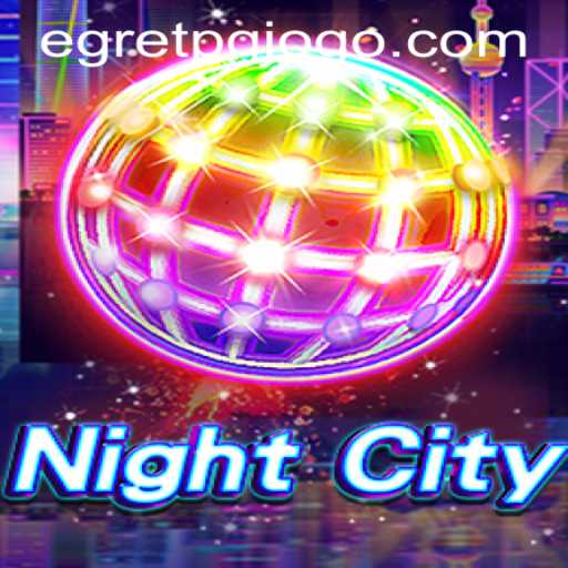 Discover the Dynamic World of NightCity and Understanding EgretPG PH Login